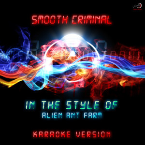 收聽Ameritz Countdown Karaoke的Smooth Criminal (In the Style of Alien Ant Farm) [Karaoke Version] (Karaoke Version)歌詞歌曲