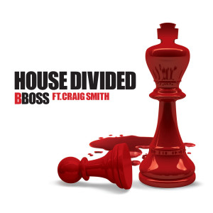 อัลบัม House Divided (Explicit) ศิลปิน BBoss