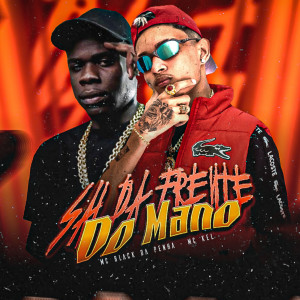 ดาวน์โหลดและฟังเพลง Sai da Frente do Mano (Remix|Explicit) พร้อมเนื้อเพลงจาก MC Kel