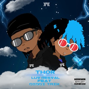 ดาวน์โหลดและฟังเพลง Thor (Explicit) พร้อมเนื้อเพลงจาก Luv Resval