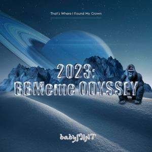 Album 2023：BBMeme ODYSSEY from 未来少女 薄荷水晶