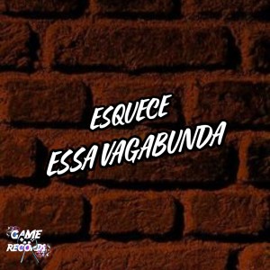 DJ PTS 017的專輯Esquece Essa Vagabunda (Explicit)