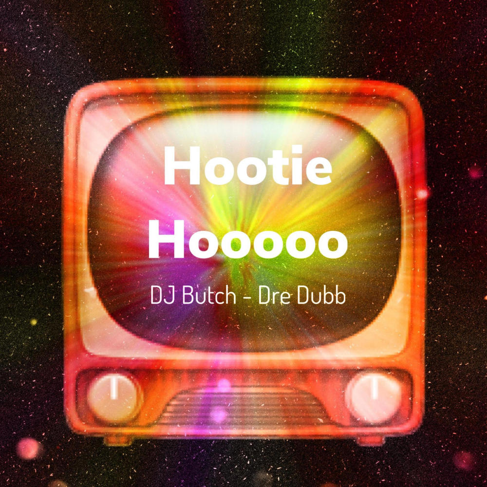 Hootie Hooooo (feat. Dre Dubb)