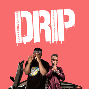 Listen to Drip song with lyrics from Blakk Prince