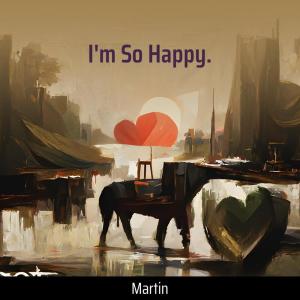Martin的專輯I'm so Happy.