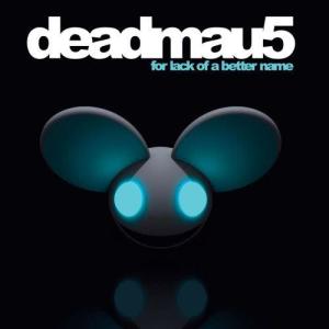 Deadmau5的專輯For Lack Of A Better Name