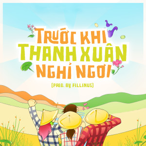 Nguyễn Thúc Thùy Tiên的專輯Trước Khi Thanh Xuân Nghỉ Ngơi