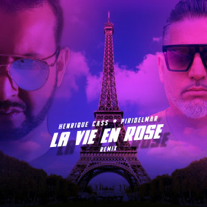 收聽Henrique Cass的La Vie En Rose (Dance Edit)歌詞歌曲