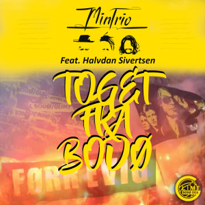 ดาวน์โหลดและฟังเพลง Toget Fra Bodø พร้อมเนื้อเพลงจาก MinTrio