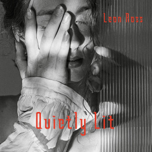 Listen to Quietly Lit song with lyrics from Leon Ross
