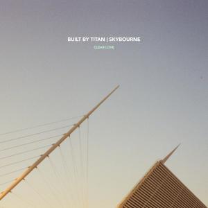 Album Clear Love from Built By Titan