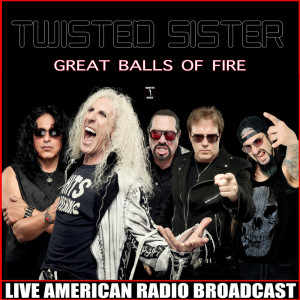 Twisted Sister的专辑Great Balls of Fire (Live)