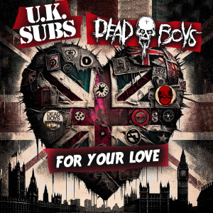 UK Subs的專輯For Your Love