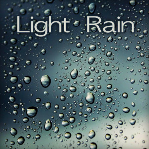 ดาวน์โหลดและฟังเพลง Light Rain พร้อมเนื้อเพลงจาก Sleep Sounds HD
