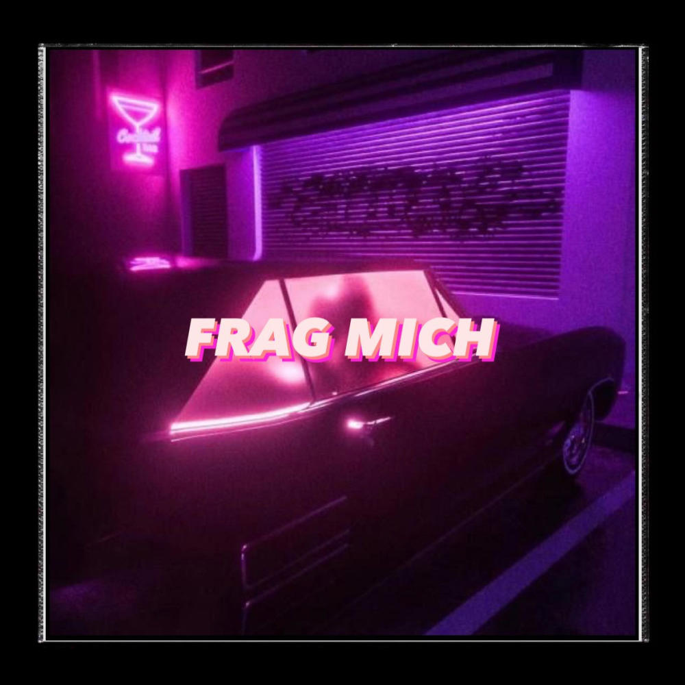 FRAG MICH