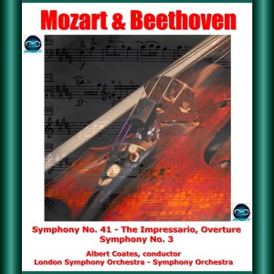 Album Albert Coates - Mozart & Beethoven: Symphony No 41 - The Impressario, Overture - Symphony No. 3 from Albert Coates