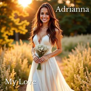 收聽Adrianna的My Love歌詞歌曲