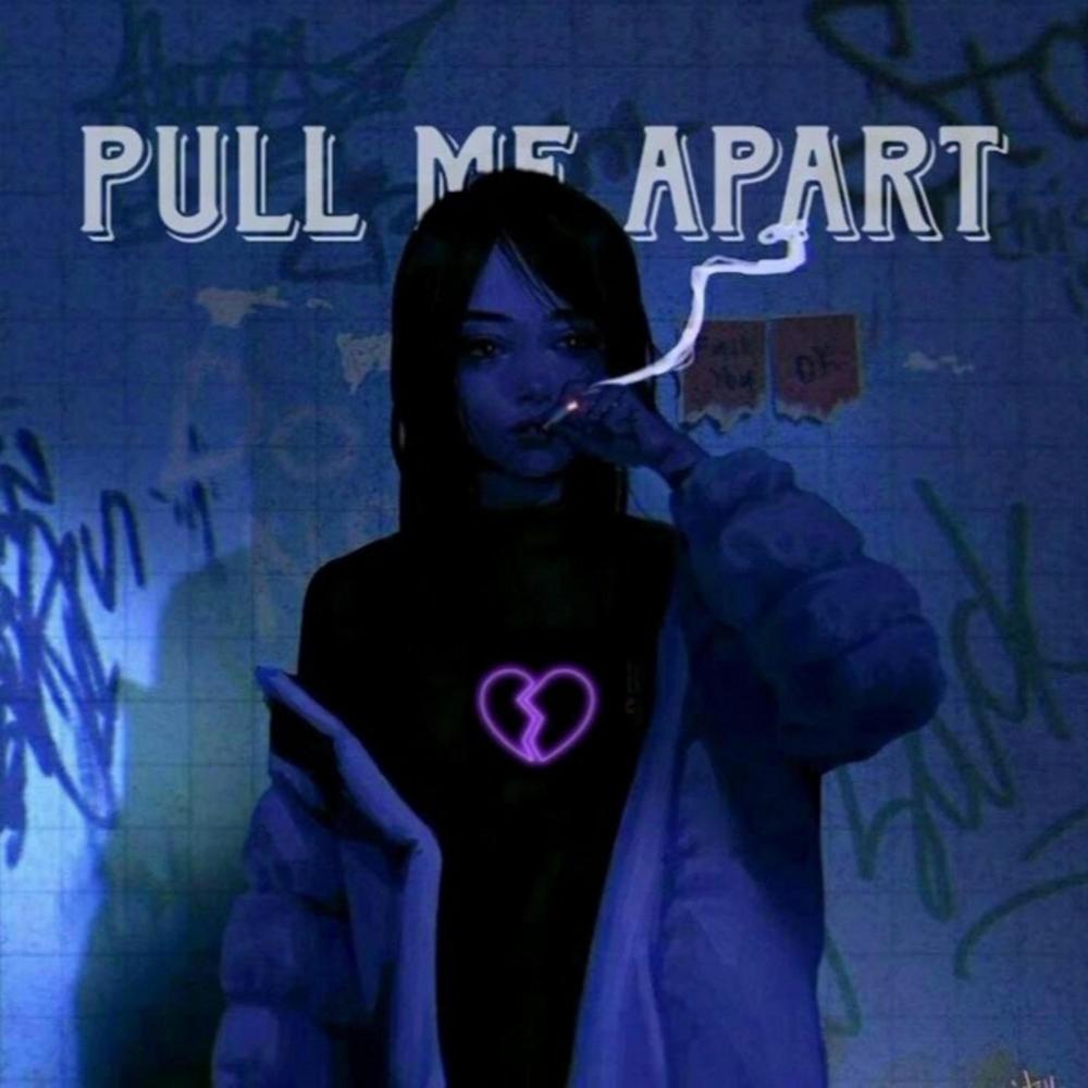 PULL ME APART (Explicit)