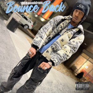 ดาวน์โหลดและฟังเพลง Bounce Back (Explicit) พร้อมเนื้อเพลงจาก 100RoundDrum