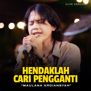 Listen to Hendaklah Cari Pengganti (Live Ska Reggae) song with lyrics from Maulana Ardiansyah