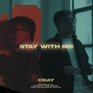 Listen to Stay with me song with lyrics from Cray