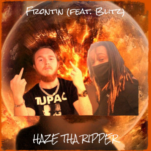 Album Frontin (Explicit) oleh Haze Tha Ripper
