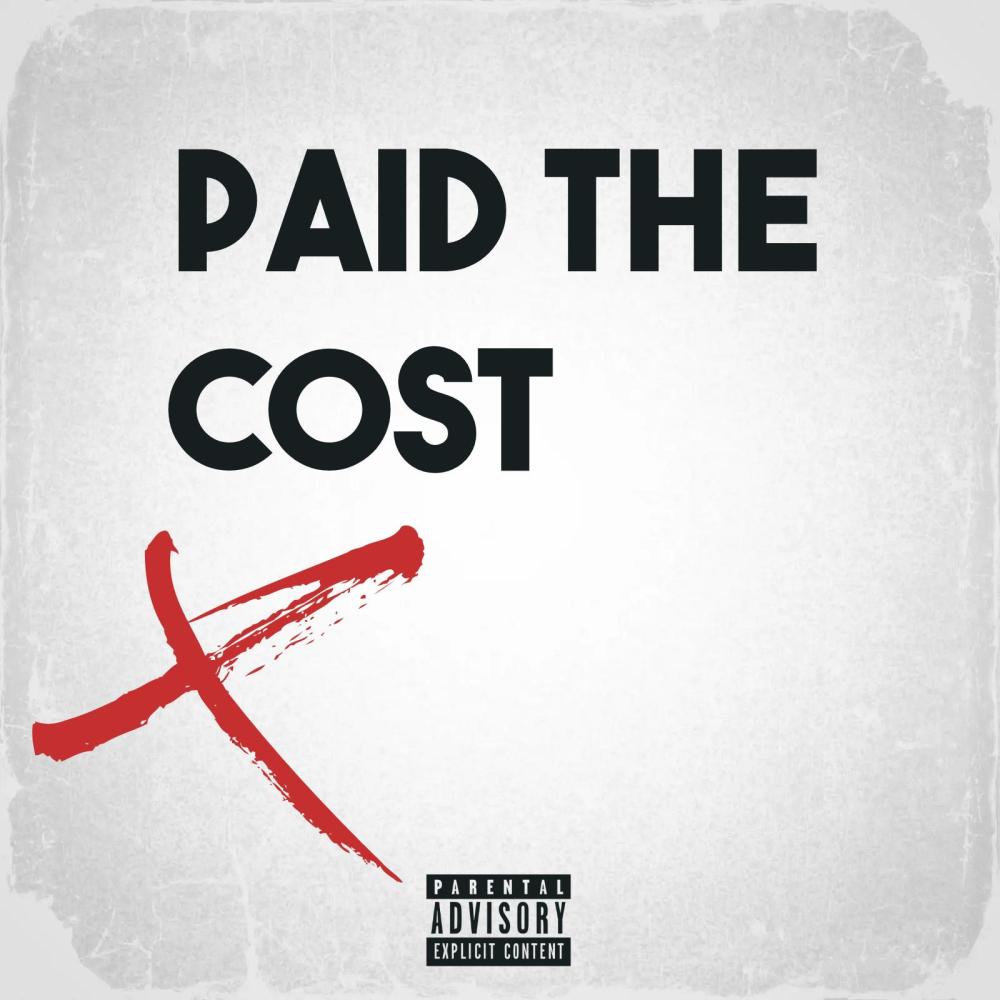Paid The Cost (Explicit)
