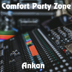 Album Comfort Party Zone from Ankan
