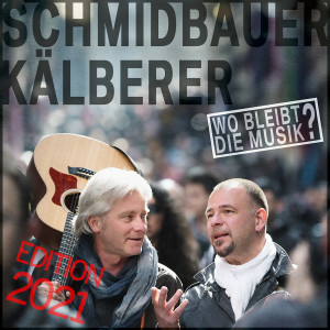 อัลบัม Wo bleibt die Musik? (Edition 2021) ศิลปิน Schmidbauer