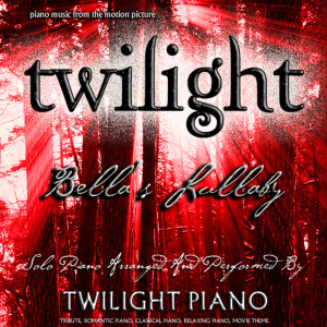 Listen to Bella's Lullaby - Twilight (Piano Music from the Motion Picture) [Tribute, Romantic Piano, Classical Piano, Movie Theme] song with lyrics from Twilight Piano