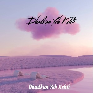 Tarsem Jassar的专辑Dhadkan Yeh Kehti