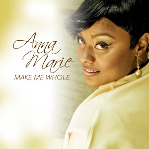 ดาวน์โหลดและฟังเพลง Make Me Whole พร้อมเนื้อเพลงจาก Anna Marie