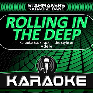 Starmakers Karaoke Band的專輯Rolling in the Deep (Karaoke Version)