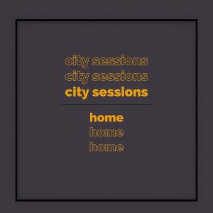 Album Home oleh City Sessions