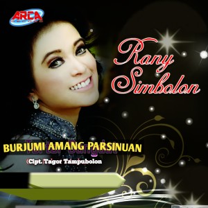 Dengarkan BURJUMI AMANG PARSINUAN lagu dari Rany Simbolon dengan lirik