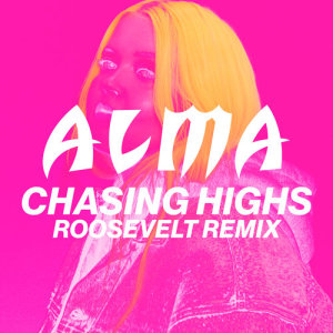 ดาวน์โหลดและฟังเพลง Chasing Highs (Roosevelt Remix) พร้อมเนื้อเพลงจาก ALMA