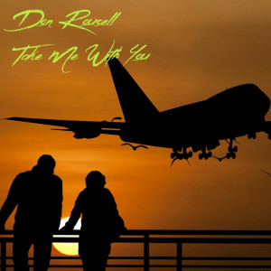 Dengarkan lagu Take Me With You nyanyian Don Rousell dengan lirik