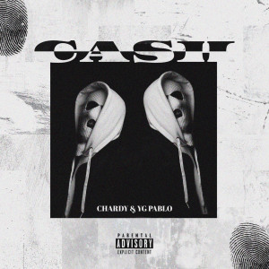 Listen to Cash (Explicit) song with lyrics from Chardy