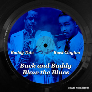 Buck Clayton的專輯Buck and Buddy Blow the Blues