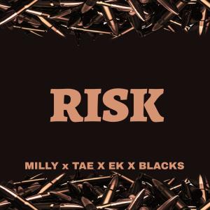 收聽T.T.B Milly的Risk (feat. Tae, Ek & Blacks)歌詞歌曲