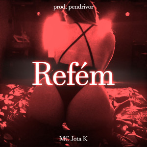 Mc Jota K的專輯Refém (Explicit)