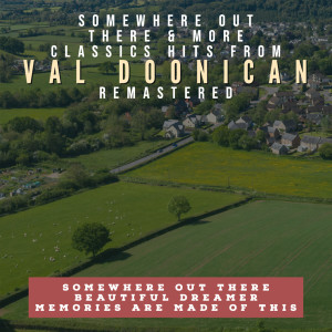 Somewhere Out There & More Classics Hits  from Val Doonican (Remastered 2022)