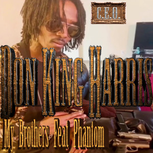 收聽Don King Harris的My Brothers (Explicit)歌詞歌曲