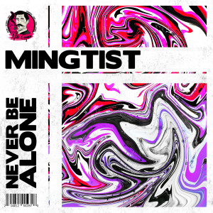 ดาวน์โหลดและฟังเพลง Never Be Alone พร้อมเนื้อเพลงจาก MinGtist