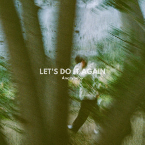 Album LET'S DO IT AGAIN from Angrybaby
