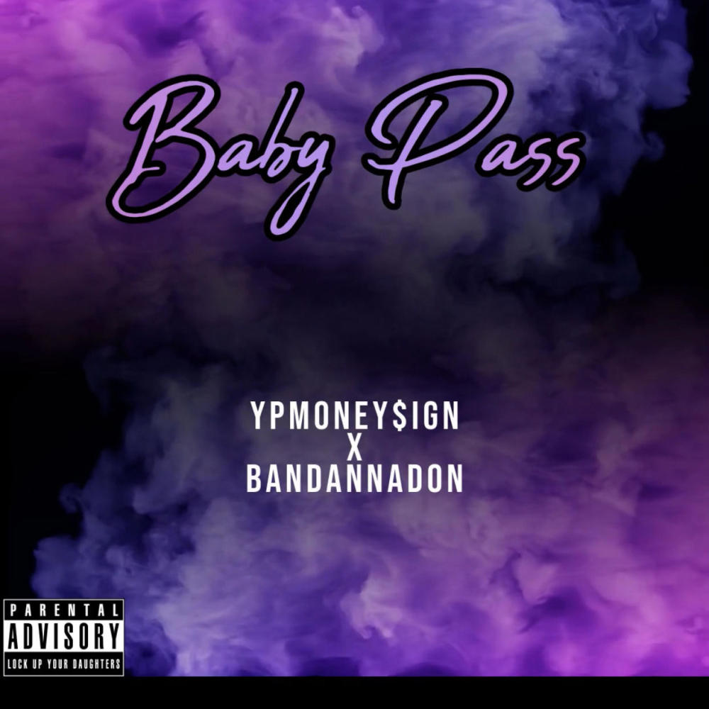 Baby Pass (feat. Bandanna Don) (Explicit)