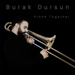 Listen to Alone Together song with lyrics from Burak Dursun
