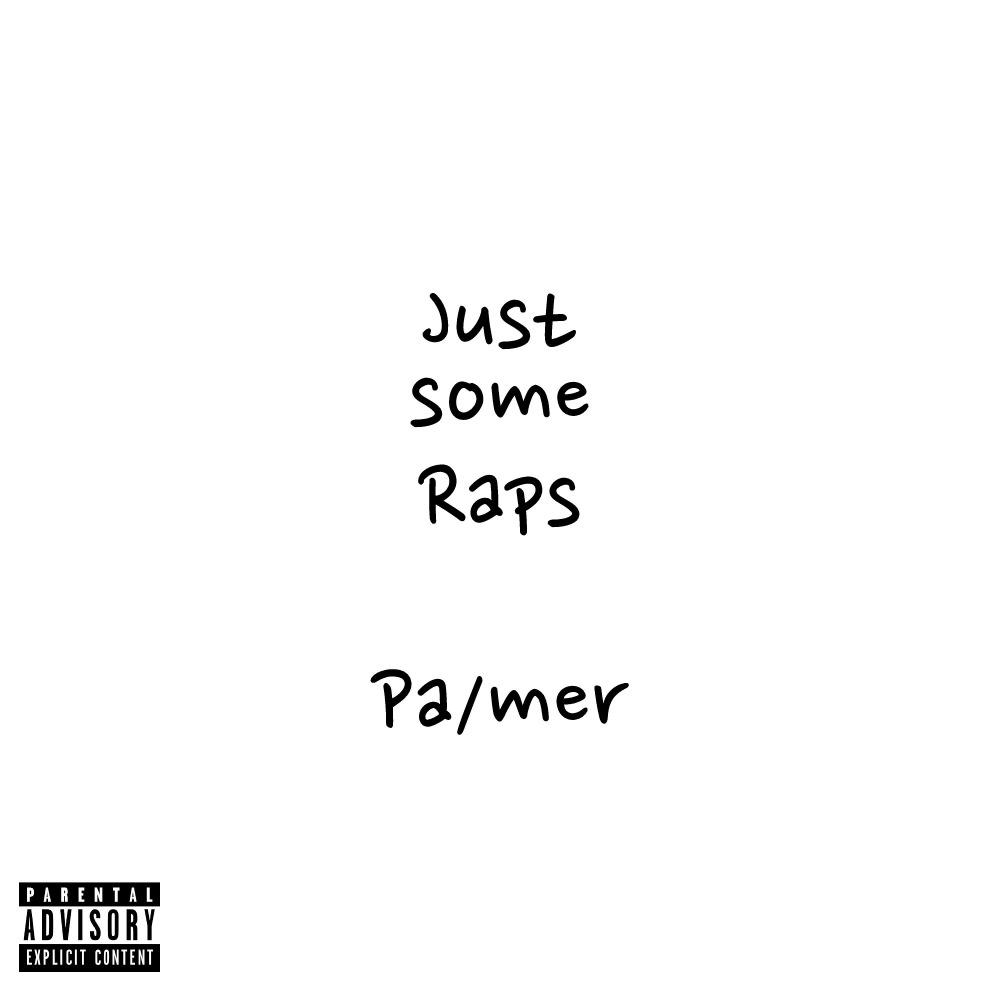 Just some Raps (Explicit)