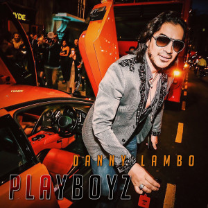 Listen to Playboyz (Bollywood Mix) song with lyrics from Danny Lambo