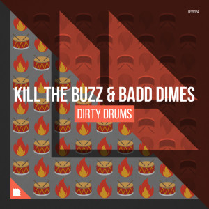 Dengarkan Dirty Drums (其他) lagu dari Kill The Buzz dengan lirik
